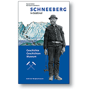 Schneeberg Geschichte – Geschichten – Museum